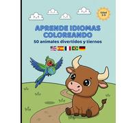 APRENDE IDIOMAS COLOREANDO: 50 animales divertidos y tiernos