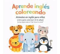 Aprende inglés coloreando: Animales en inglés para niños · Libro para colorear (3-6 años)