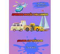 Aprende Inglés Dibujando: ¡Colorea los Vehículos!