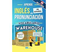 APRENDE INGLÉS EN ESPAÑOL - VOCABULARIO WAREHOUSE / BODEGA / ALMACÉN - INGLÉS PARA LATINOS / HISPANOS - INGLÉS PARA TRABAJAR - KNINGLÉS: HABLA FLUIDO Y PRONUNCIA CORRECTAMENTE EL INGLÉS