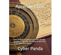 Aprende ISC2 CGRC en Español: Ruta Certificada al Certified in Governance, Risk and Compliance - NIST RMF, FIPS 199/200, SP 800-53 Rev. 5 y los 7 dominios del examen