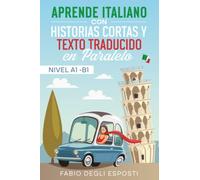 Aprende italiano: con historias cortas y texto traducido en paralelo