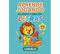 APRENDE JUGANDO: Mi gran libro de letras: Actividades divertidas de trazo, escritura, colorear y juegos para aprender el abecedario - Libro educativo preescolar