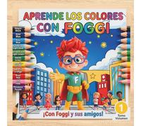 Aprende los Colores con Foggi: Libro de Colorear Bilingüe (Español e Inglés) para Niños y Niñas