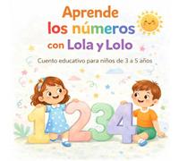 Aprende los Números con Lola y Lolo: Aprendiendo a Contar con Lola y Lolo