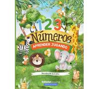 Aprende los números jugando y coloreando para niños de 4 a 6 años: Aprender Jugando