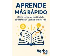 APRENDE MÁS RÁPIDO: Cómo recordar casi todo lo que estudias usando ciencia real