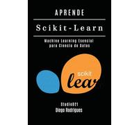 APRENDE Scikit-Learn: Machine Learning Esencial para Ciencia de Datos: 13