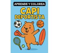 Aprende y Colorea - Capi Deportista: 30 dibujos para colorear de Capi practicando deportes divertidos