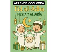 Aprende y Colorea - Eid al-Adha: Colorea la alegría y unión de una de las fiestas más especiales del mundo musulmán