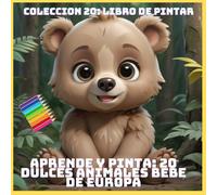 APRENDE Y PINTA: 20 DULCES ANIMALES BEBE DE EUROPA