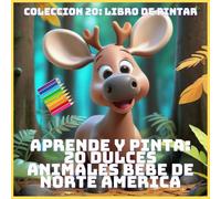 APRENDE Y PINTA: 20 DULCES ANIMALES BEBE DE NORTE AMERICA