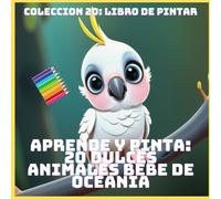APRENDE Y PINTA: 20 DULCES ANIMALES BEBE DE OCEANIA