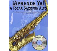 Aprende Ya! A Tocar Saxofon Alto