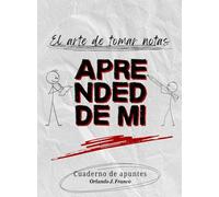 Aprended de mí: El arte de tomar notas