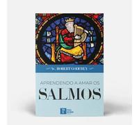 aprendendo a amar os salmos w robert godfrey