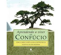 Aprendendo A Viver Com Confúcio (Em Portuguese do Brasil)