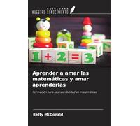 Aprender a amar las matemáticas y amar aprenderlas: Formación para la sostenibilidad en matemáticas