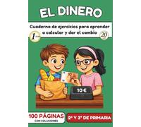 Aprender a contar dinero - Euros y céntimos (7-9 años): Cuaderno de matemáticas para primaria - contar dinero, pagar y calcular el cambio | Ejercicios progresivos en color con soluciones