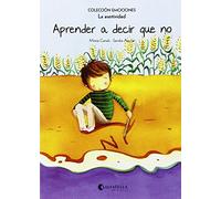 Aprender a decir que no (rústica) : Emociones 7 (La asertividad)