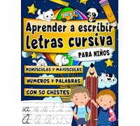 Aprender a escribir letras cursiva para niños: Cuaderno de Práctica de Caligrafía Cursiva con Chistes, alfabeto minúsculas y mayúsculas, palabras, ... (Caligrafía Divertida Con Pauta Montessori)