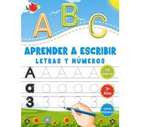 Aprender a Escribir Letras y Números: Cuaderno de Trazos Letras Mayusculas y Minúsculas, y Números. Libro de Actividades Preescolar para niños de 3+ años