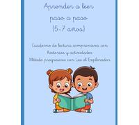Aprender a leer paso a paso (5-7 años): Cuaderno de lectura comprensiva con historias y actividades | Método progresivo con Leo el Explorador: Ideal ... escritura y vocabulario sin frustración
