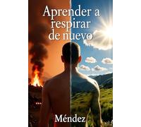 Aprender a respirar de nuevo
