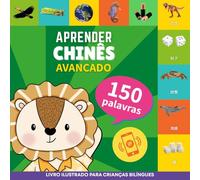Aprender chinês - 150 palavras com pronúncias - Avançado: Livro ilustrado para crianças bilíngues: 3