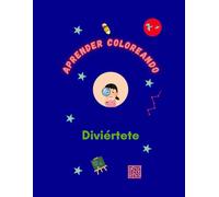 Aprender coloreando: Un libro para aprender, colorear y disfrutar en familia.