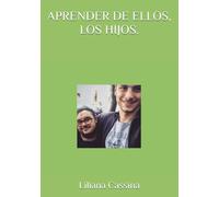 APRENDER DE ELLOS, LOS HIJOS.