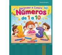 Aprender e Colorir: Números de 1 a 10