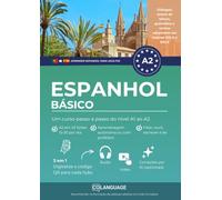 Aprender espanhol A2 básico. Um curso passo a passo do nível A1 ao A2: Aprender espanhol A2. Inclui diálogos, exercícios, gramática, áudio e ... sala de aula. Para os exames DELE e SIELE A2.