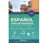 Aprender español para extranjeros. Curso completo B2 nivel intermedio alto: Aprender español B2. Para uso en clase, con diálogos, ejercicios, audio, video y gramática. Ideal para DELE y SIELE.