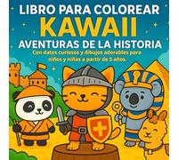 APRENDER HISTORIA NUNCA FUE TAN CUQUI (LEARNING HISTORY HAS NEVER BEEN SO CUTE): Libro de colorear educativo para niños y niñas de 4 a 8 años en ... dibujos grandes ideal para personas mayores.