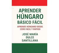 Aprender Húngaro Básico Fácil: Aprende Húngaro desde Cero Fácil y Rápido