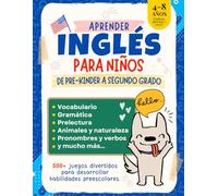 Aprender Inglés para niños - De Pre-Kinder a Segundo Grado: Libro de trabajo | Vocabulario, Gramática, Prelectura, Animales y Naturaleza, Pronombres y ... ejercicios | Libro de Actividades para Niños