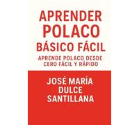 Aprender Polaco Básico Fácil: Aprende Polaco desde Cero Fácil y Rápido