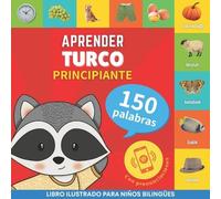 Aprender turco - 150 palabras con pronunciación - Principiante (Tascabile)
