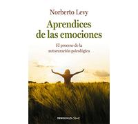 Aprendices de las emociones : cómo acceder a la autocuración psicológica