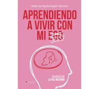 APRENDIENDO A VIVIR CON MI EGO (JESSY): EN BUSCA DE LA PAZ INTERIOR