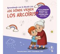 Aprendiendo con la Abuela Lulu: ¿De dónde vienen los arcoíris?