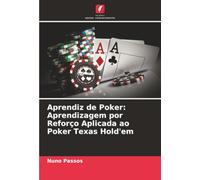 Aprendiz de Poker: Aprendizagem por Reforço Aplicada ao Poker Texas Hold'em