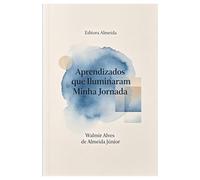 Aprendizados que Iluminaram Minha Jornada