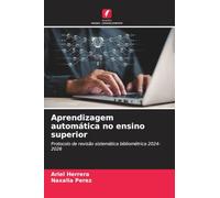 Aprendizagem automática no ensino superior: Protocolo de revisão sistemática bibliométrica 2024-2026