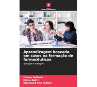 Aprendizagem baseada em casos na formação de farmacêuticos: Aplicação e avaliação