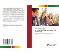 APRENDIZAGEM BASEADA EM PROJETOS: Uma análise sobre aplicação no ensino médio