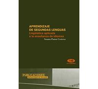 Aprendizaje De Segundas Lenguas/ Second Language Learning: La Linguistica Aplicada a La Ensenanza De Idiomas/ Applied Linguistics in Language Teaching