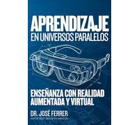 Aprendizaje en Universos Paralelos: Enseñanza con Realidad Aumentada y Virtual