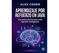 Aprendizaje por refuerzo en Java: Una guía práctica para crear agentes inteligentes